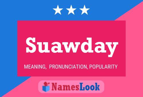 Póster del nombre Suawday