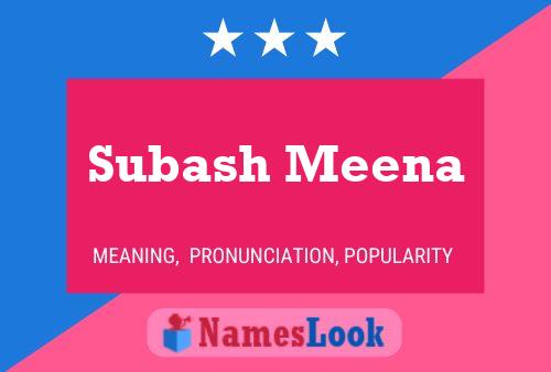 Póster del nombre Subash Meena