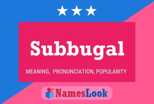 Póster del nombre Subbugal