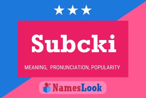 Póster del nombre Subcki