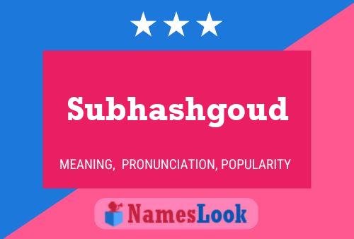 Póster del nombre Subhashgoud