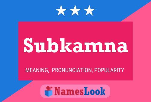 Póster del nombre Subkamna