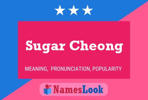 Póster del nombre Sugar Cheong