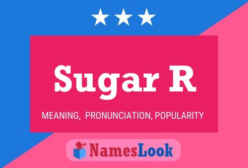 Póster del nombre Sugar R