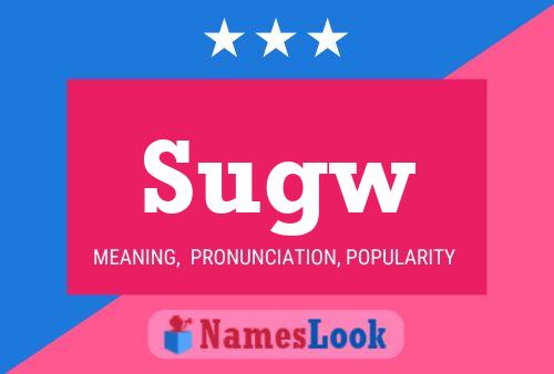 Póster del nombre Sugw