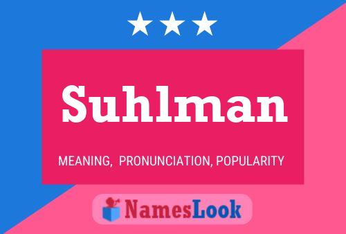 Póster del nombre Suhlman