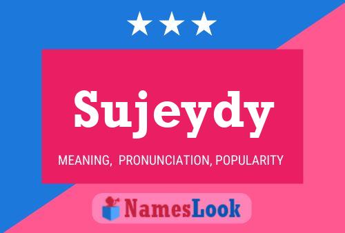 Póster del nombre Sujeydy