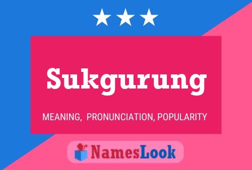 Póster del nombre Sukgurung