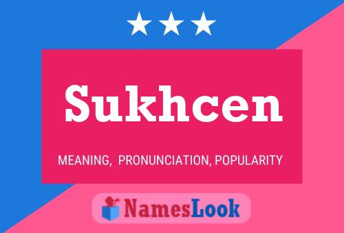 Póster del nombre Sukhcen