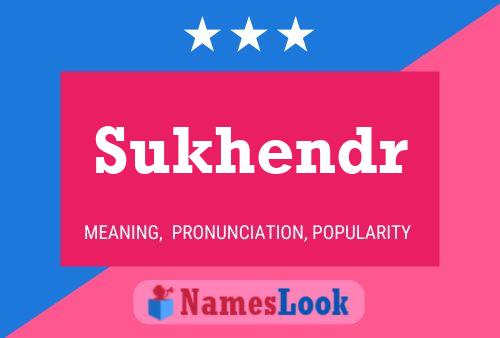 Póster del nombre Sukhendr