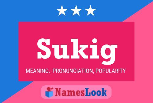 Póster del nombre Sukig