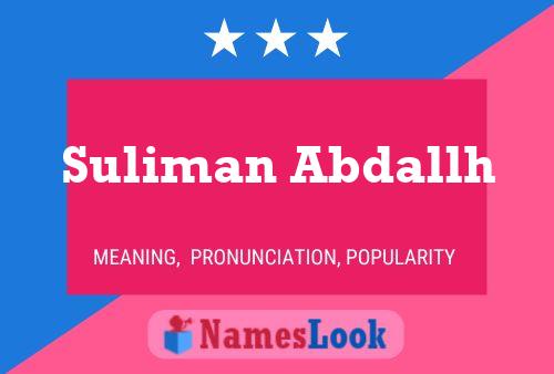 Póster del nombre Suliman Abdallh