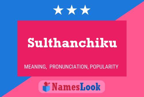 Póster del nombre Sulthanchiku