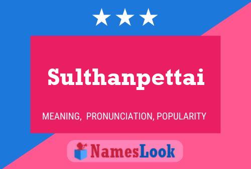 Póster del nombre Sulthanpettai