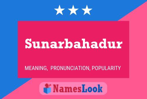 Póster del nombre Sunarbahadur