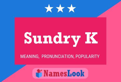 Póster del nombre Sundry K