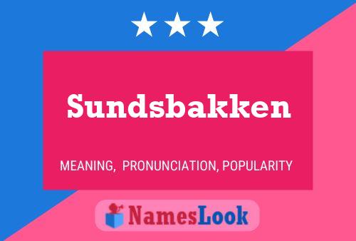 Póster del nombre Sundsbakken