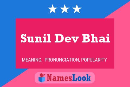 Póster del nombre Sunil Dev Bhai