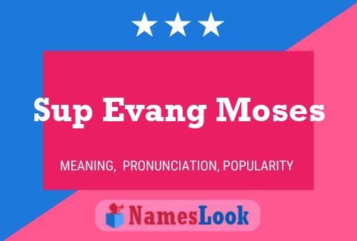 Póster del nombre Sup Evang Moses