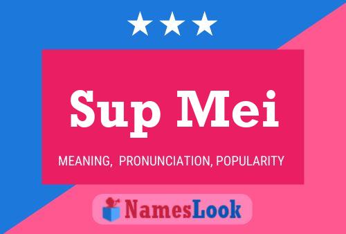 Póster del nombre Sup Mei