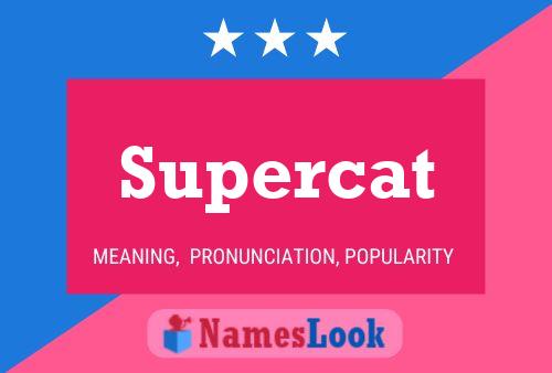 Póster del nombre Supercat