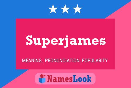 Póster del nombre Superjames