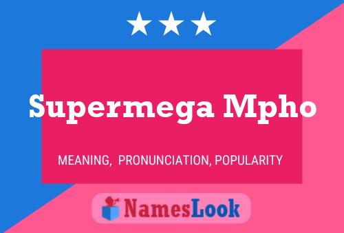 Póster del nombre Supermega Mpho