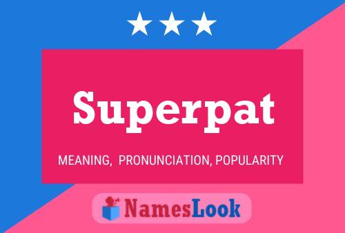 Póster del nombre Superpat