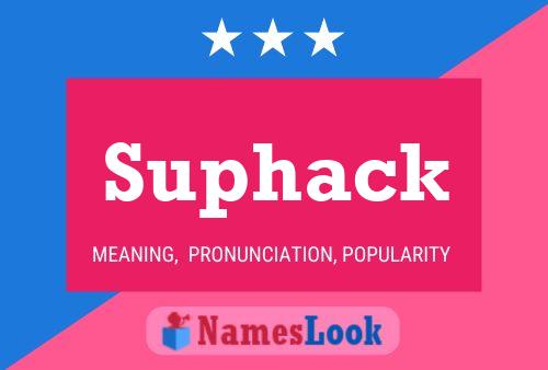 Póster del nombre Suphack