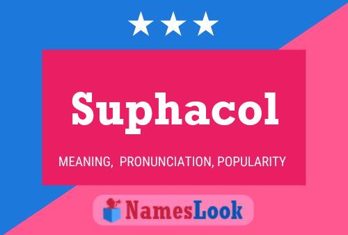 Póster del nombre Suphacol