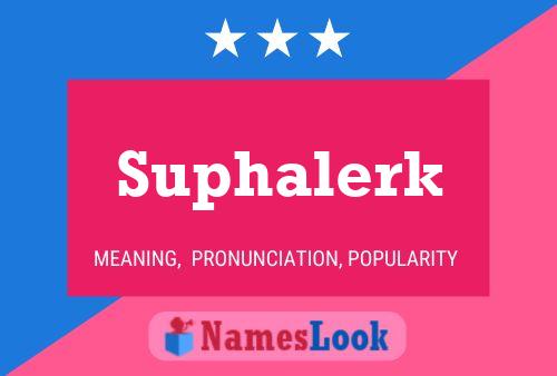 Póster del nombre Suphalerk