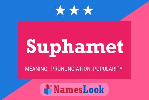 Póster del nombre Suphamet