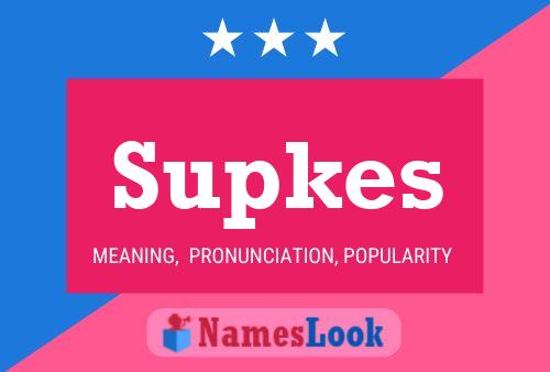 Póster del nombre Supkes