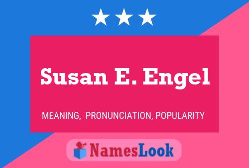 Póster del nombre Susan E. Engel