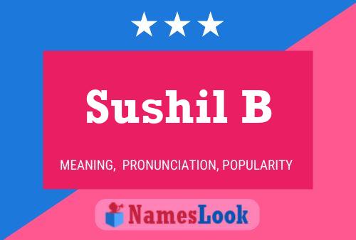 Póster del nombre Sushil B