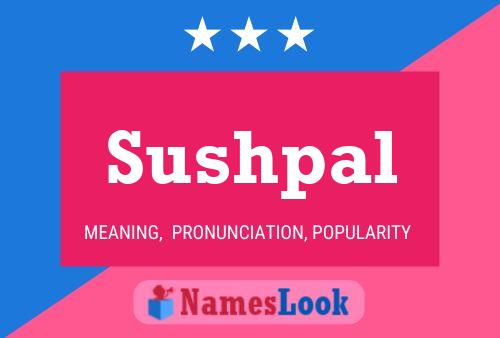 Póster del nombre Sushpal