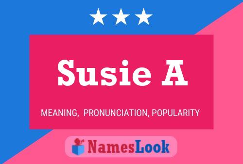 Póster del nombre Susie A