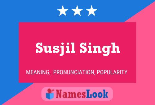 Póster del nombre Susjil Singh