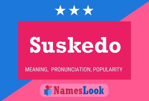 Póster del nombre Suskedo