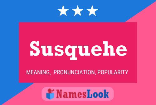 Póster del nombre Susquehe