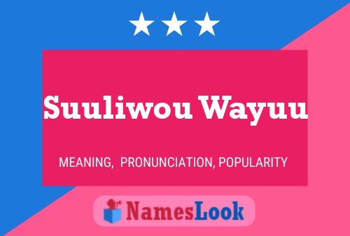 Póster del nombre Suuliwou Wayuu