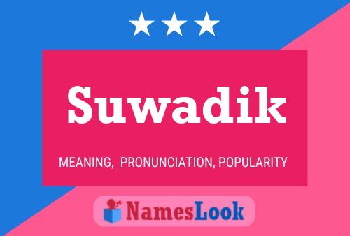 Póster del nombre Suwadik