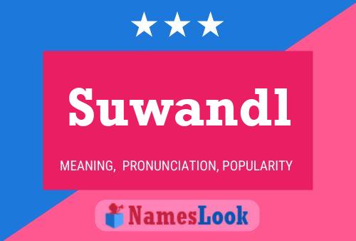 Póster del nombre Suwandl