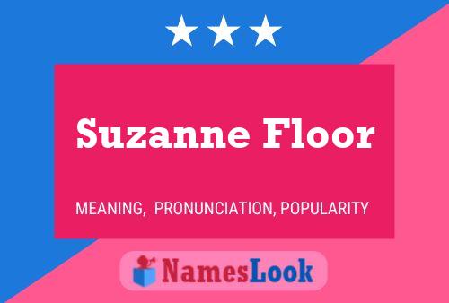 Póster del nombre Suzanne Floor