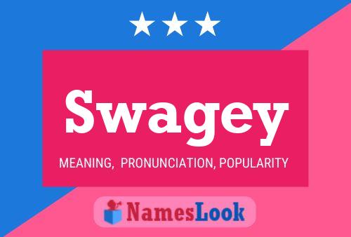 Póster del nombre Swagey