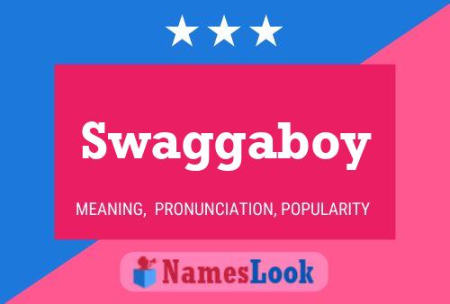 Póster del nombre Swaggaboy