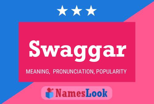 Póster del nombre Swaggar