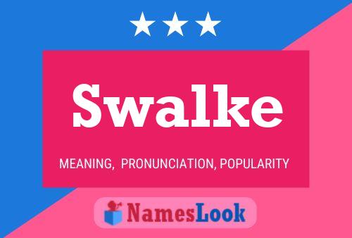 Póster del nombre Swalke