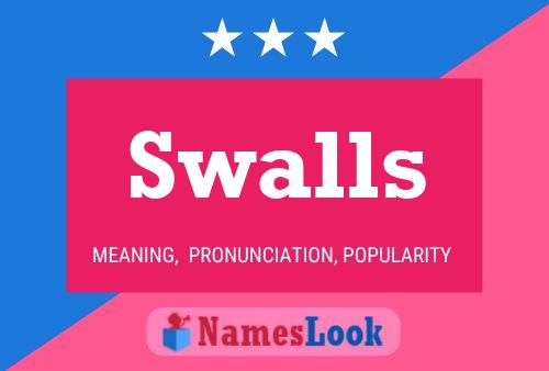 Póster del nombre Swalls