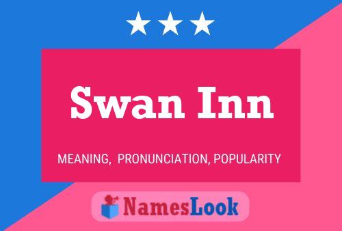 Póster del nombre Swan Inn